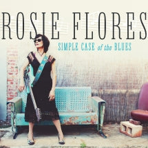 ROSIE FLORES - SIMPLE CASE OF THE BLUES (BLUE VINYL) [LP]