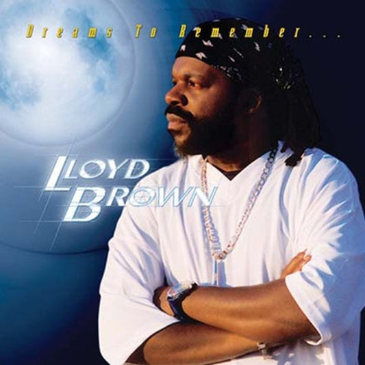 BROWN, LLOYD  - DREAMS TO REMEMBER