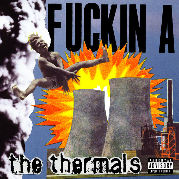 THERMALS  - FUCKIN A