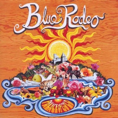 BLUE RODEO  - PALACE OF GOLD (17 TRACKS)