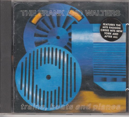 FRANK & WALTERS - TRAINS, BOATS, & PLANES