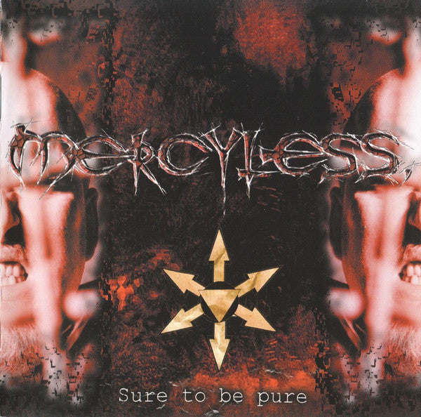 MERCYLESS  - SURE TO BE PURE