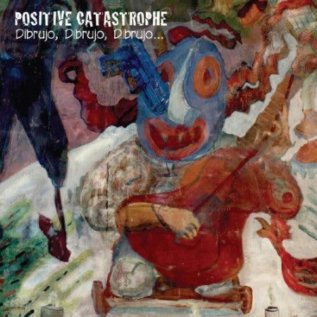 POSITIVE CATASTROPHE  - DIBRUJO DIBRUJO DIBRUJO