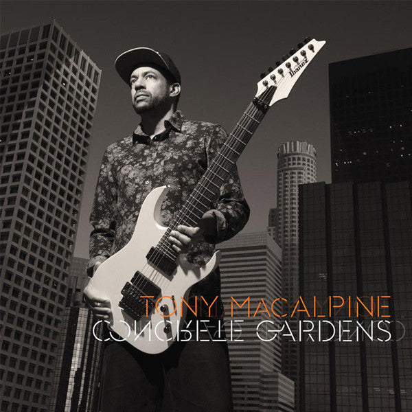 MACALPINE, TONY  - CONCRETE GARDENS