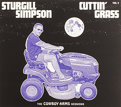 STURGILL SIMPSON - CUTTIN' GRASS - VOL. 2 (COWBOY ARMS SESSIONS)