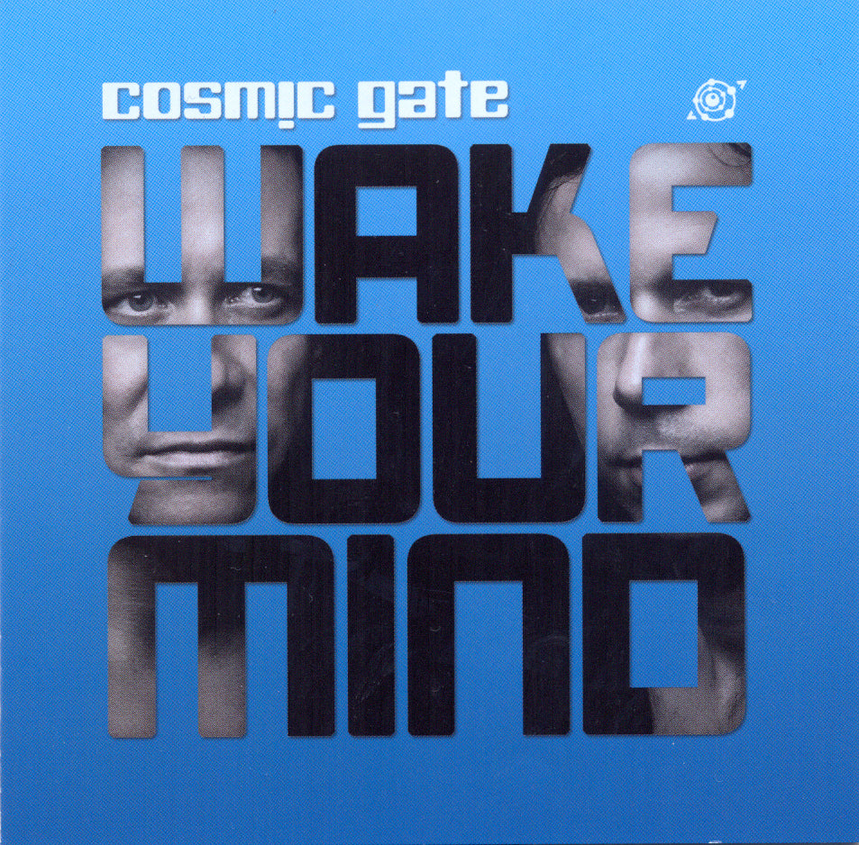 COSMIC GATE  - WAKE YOUR MIND