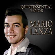 MARIO LANZA - THE QUINTESSENTIAL TENOR [CD]