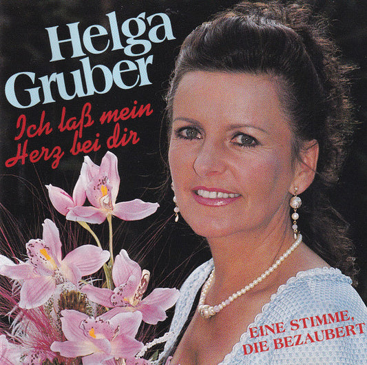 GRUBER, HELGA  - ICH LASS MEIN HERZ BEI DIR