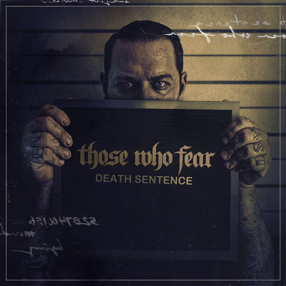 THOSE WHO FEAR  - DEATH SENTENCE