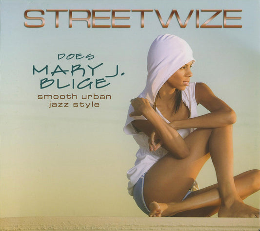 STREETWIZE  - DOES MARY J. BLIGE