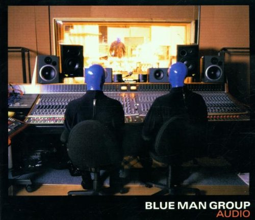 BLUE MAN GROUP - AUDIO
