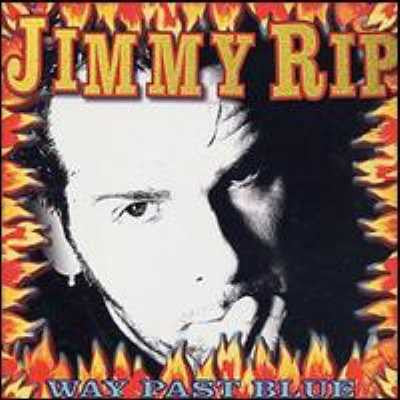 RIP, JIMMY  - WAY PAST BLUES