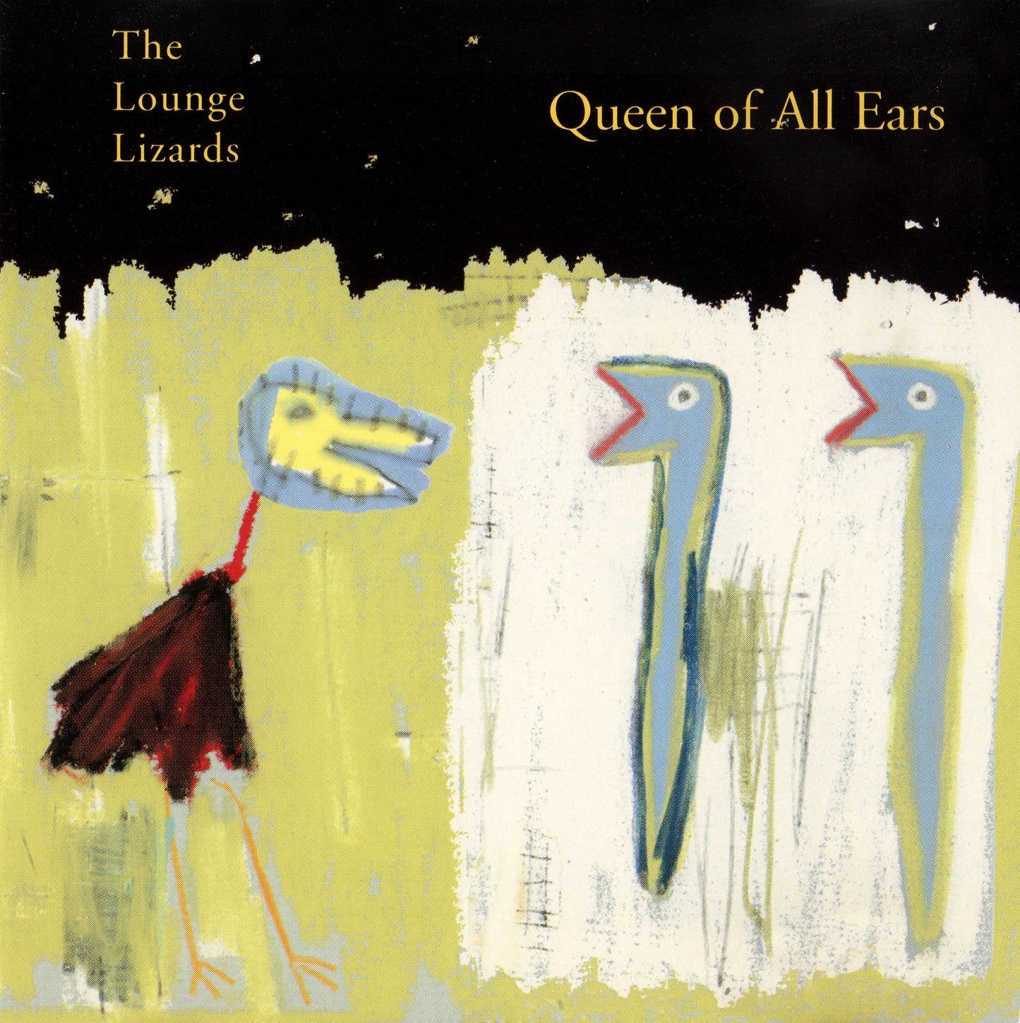 LOUNGE LIZARDS  - QUEEN OF ALL EARS