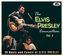 THE ELVIS PRESLEY CONNECTION, VOL. 4: 28 ROOTS AND COVERS OF ELVIS PRESLEY [CD]