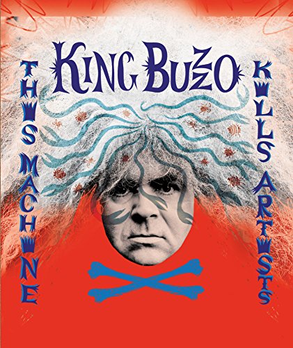 KING BUZZO - THIS MACHINE KILLS ARTISTS