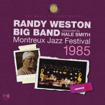 RANDY WESTON BIG BAND - MONTREUX JAZZ FESTIVAL 1985 [CD]