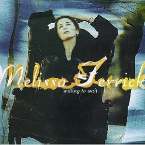 FERRICK, MELISSA  - WILLING TO WAIT