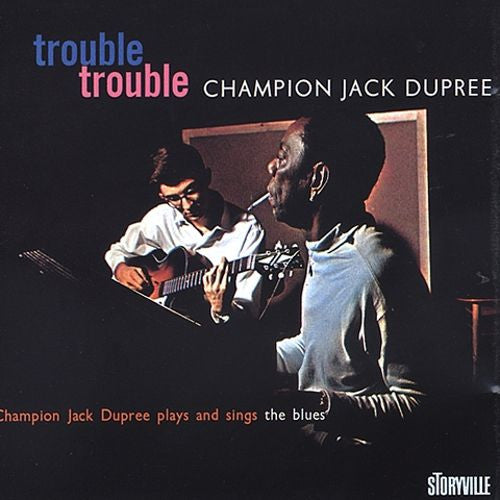 DUPREE, CHAMPION JACK  - TROUBLE TROUBLE