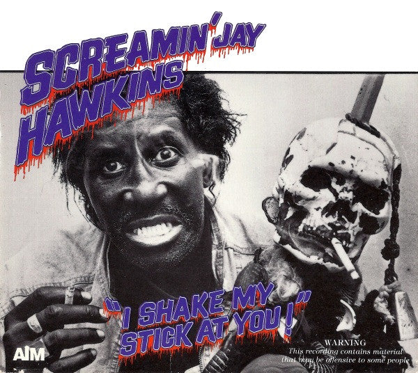 HAWKINS, SCREAMIN' JAY  - I SHAKE MY STICK AT IT