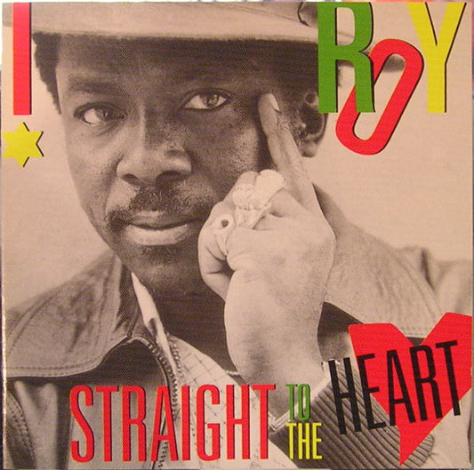 I ROY  - STRAIGHT TO THE HEART