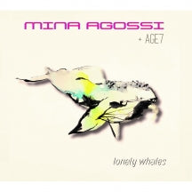 MINA AGOSSI & AGE7 - LONELY WHALES [LP]