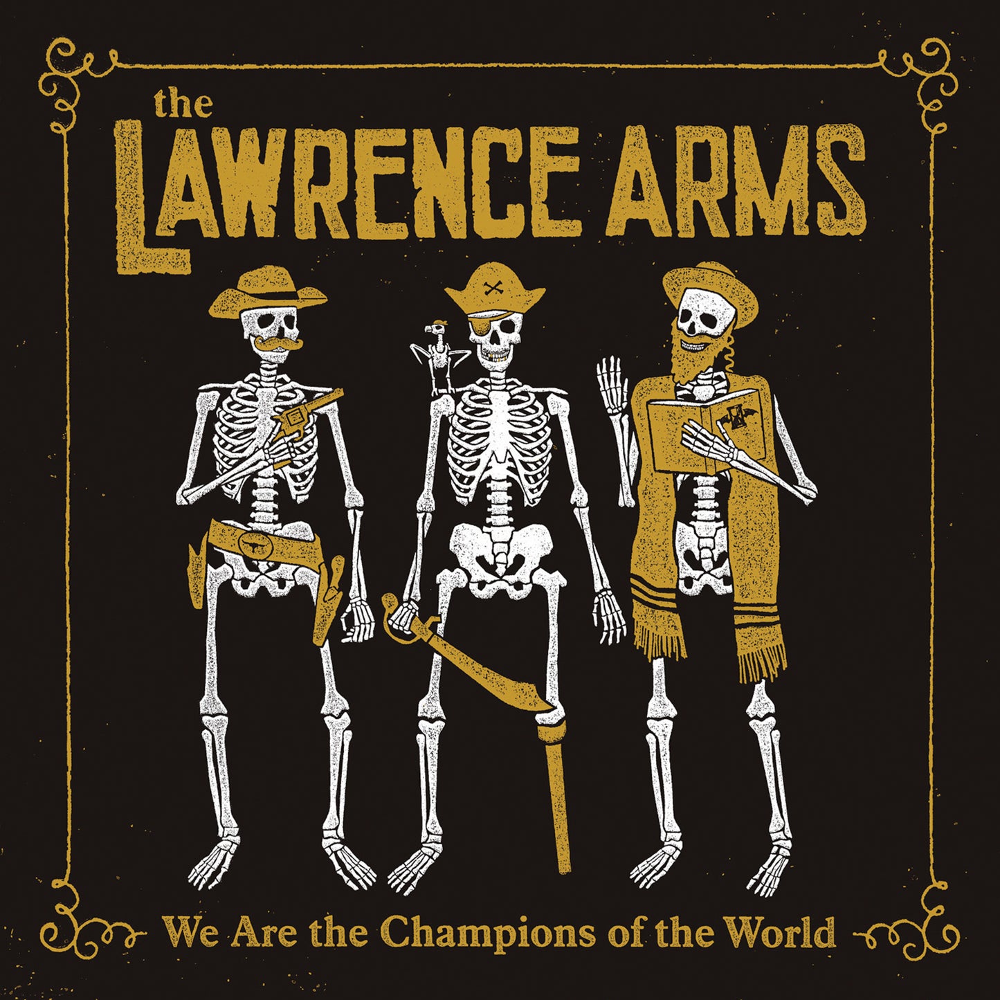 LAWRENCE ARMS  - WE ARE THE CHAMPIONS OF THE WORLD
