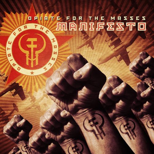 OPIATE FOR THE MASSES  - MANIFESTO