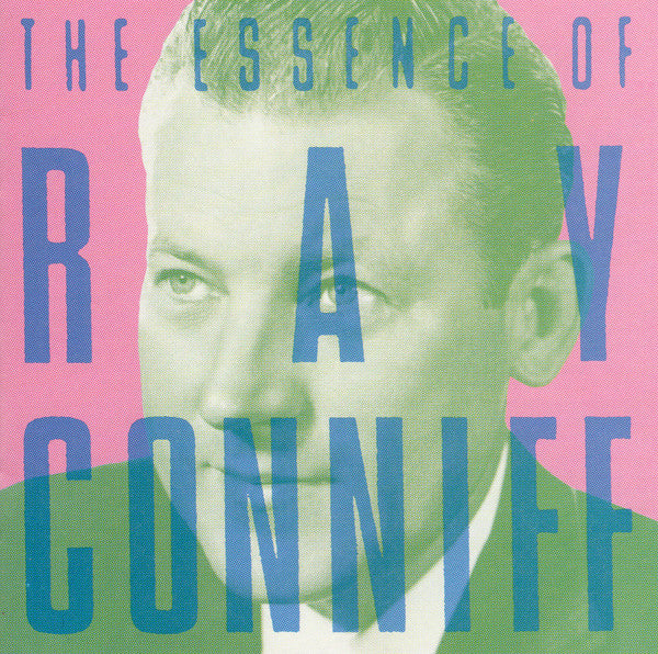 CONNIFF, RAY  - ESSENCE OF RAY CONNIFF