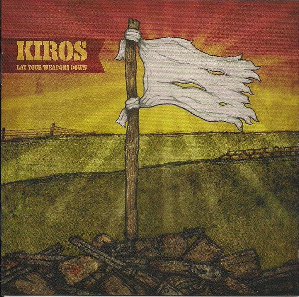 KIROS  - LAY YOUR WEAPONS DOWN