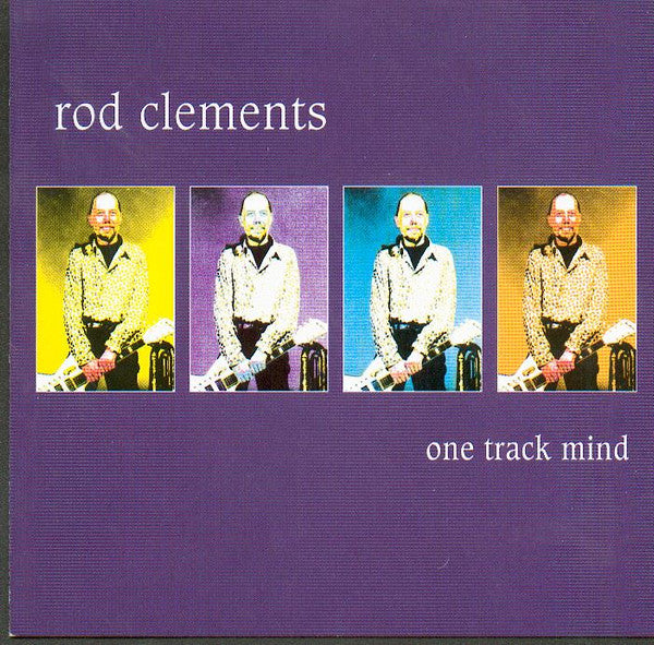 CLEMENTS, ROD  - ONE TRACK MIND (REMASTERED)