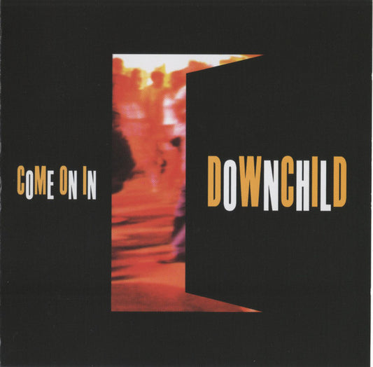DOWNCHILD BLUES BAND  - COME ON IN (REMASTERED)
