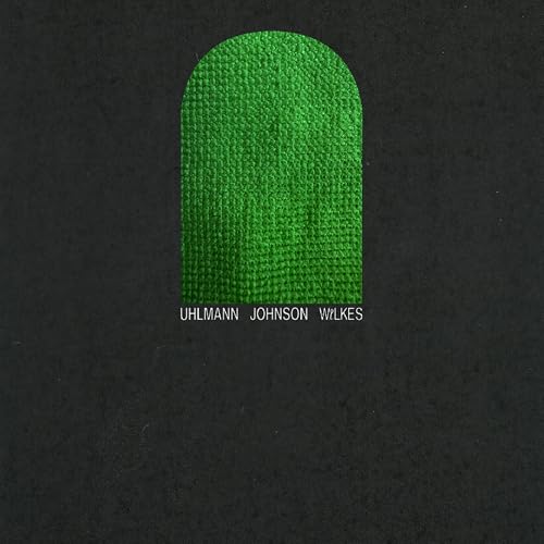 GREGORY UHLMANN, JOSH JOHNSON, SAM WILKE - UHLMANN JOHNSON WILKES (CD)