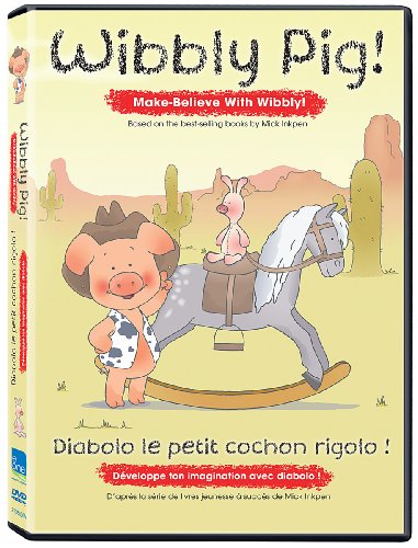 WIBBLY PIG - MAKE-BELIEVE WITH WIBBLY / DVELOPPE TON IMAGINATION AVEC DIABOLO LE PETIT COCHON RIGOLO (BILINGUAL)