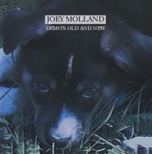 MOLLAND, JOEY  - DEMOS OLD & NEW
