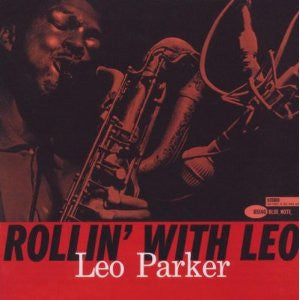 PARKER, LEO  - ROLLIN' WITH LEO