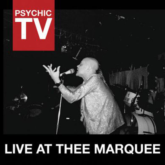 PSYCHIC TV  - LIVE AT THEE MARQUEE