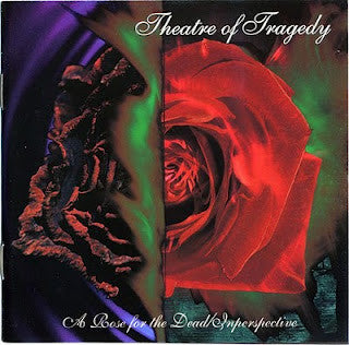 THEATRE OF TRAGEDY  - A ROSE FOR THE DEAD/IN PERSPECTIVE