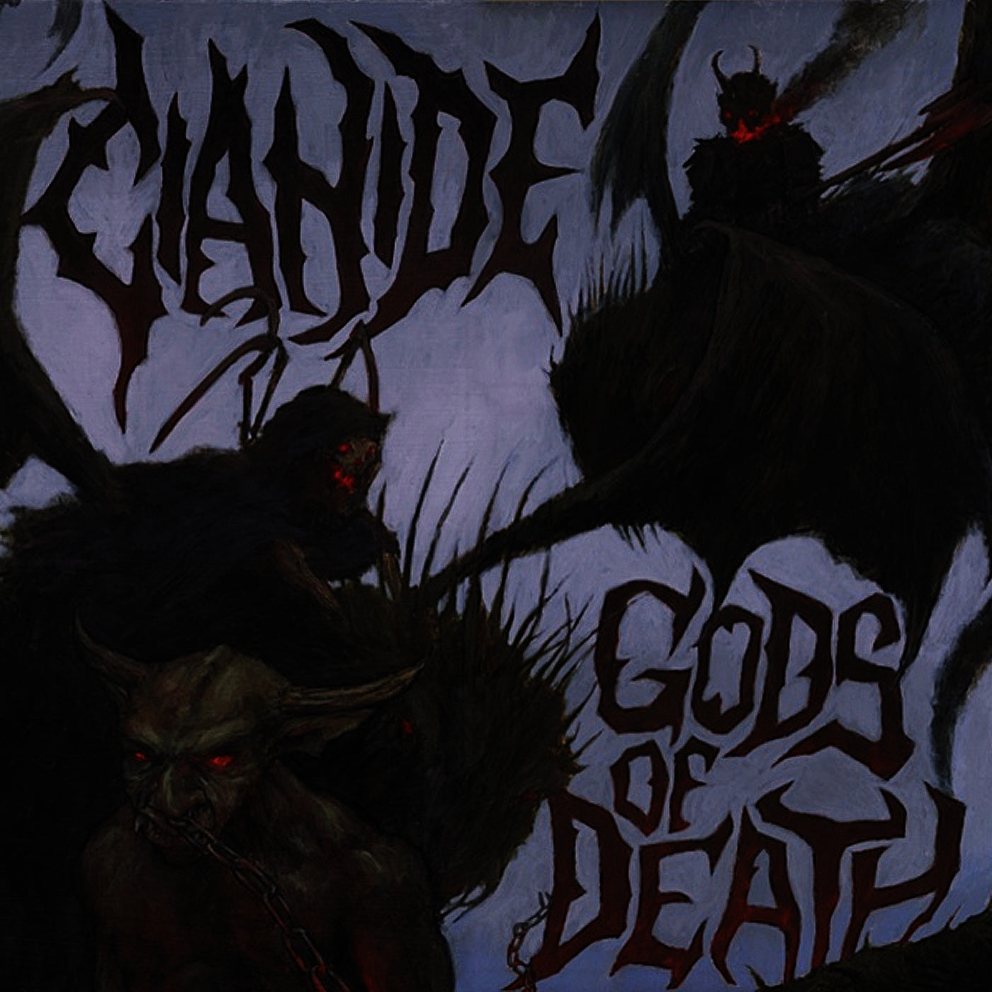 CIANIDE  - GODS OF DEATH