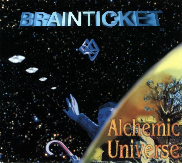 BRAINTICKET  - ALCHEMIC UNIVERSE