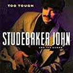 STUDEBAKER, JOHN  - TOO TOUGH