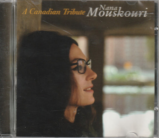 MOUSKOURI, NANA  - A CANADIAN TRIBUTE