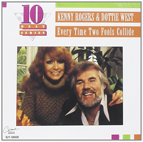 ROGERS, KENNNY & DOTTIE WEST - EVERY TIME FOOLS COLLIDE