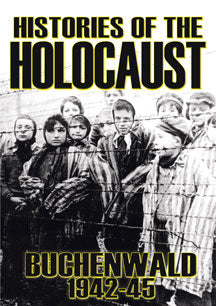 HISTORIES OF THE HOLOCAUST - BUCHENWALD 1942-45 [DVD]