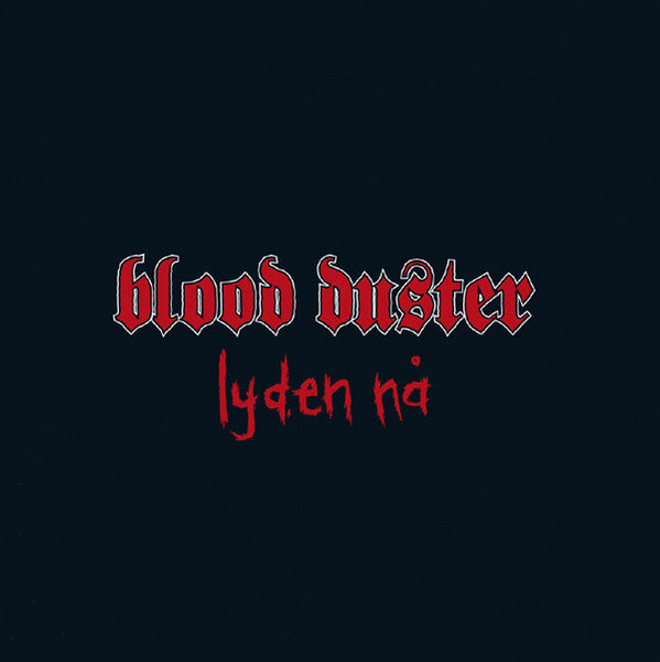 BLOOD DUSTER  - LYDEN NA