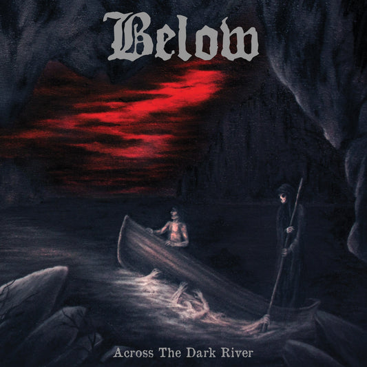 BELOW  - ACROSS THE DARK RIVER