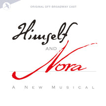ORIGINAL OFF-BROADWAY CAST - HIMSELF AND NORA [CD]