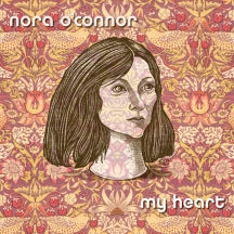 NORA O'CONNOR - MY HEART [LP]