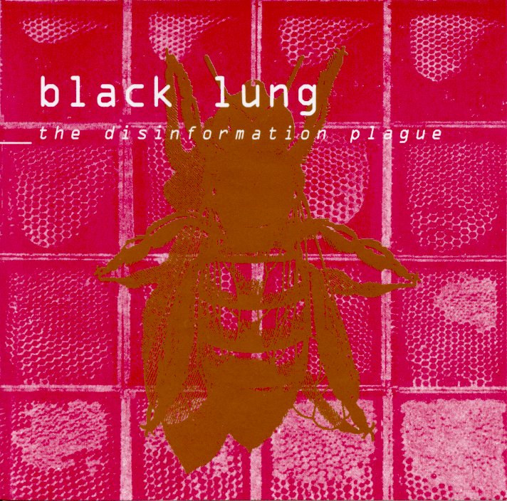 BLACK LUNG  - DISINFORMATION PLAGUE