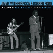 JIMMY WITHERSPOON & ROBBEN FORD - JUMP BLUES LIVE 1972 [CD]