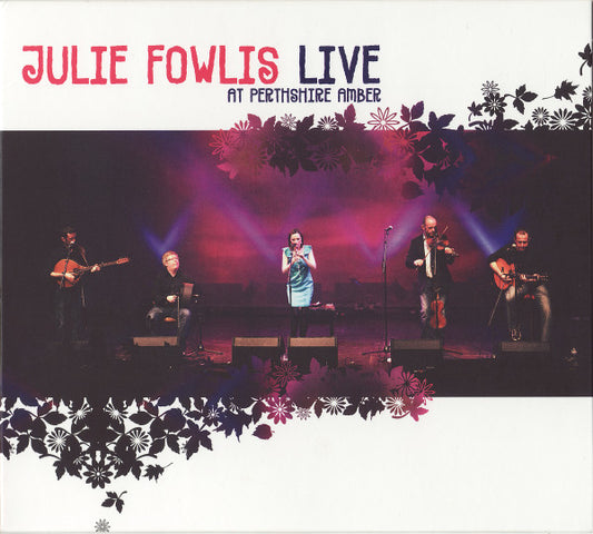 FOWLS, JULIE  - LIVE AT PERTHSHIRE AMBER